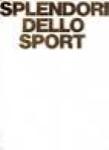 SPLENDORI DELLO SPORT-1988-CALCIO-MOTO-SCI