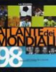 ATLANTE DEI MONDIALI 98-LA STAMPA