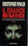 CHRISTOPHER FOWLER-IL GRANDE BUIO-EDIZIONI NORD