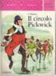 C. DICKENS - IL CIRCOLO PICKWICK - MALIPIERO - COLLANA RACCONTI E AVVENTURE N. 1