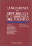 CASTELLANO LA DECADENZA DELLA REPUBBLICA E L'ASSENZA DEL POLITICO MONDUZZI