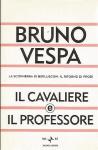 BRUNO VESPA IL CAVALIERE E IL PROFESSORE MONDADORI