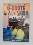 libro NAVI E IMPRESE SUL MARE U-BOOTE MISSIONI SEGRETE