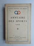 ANNUAIRE DES SPORTS 1944 COMITE' NATIONAL DES SPORTS