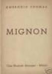 DRAMMA LIRICO AMBROGIO THOMAS-MIGNON-ANNO 1947-ED.SONZOGNO